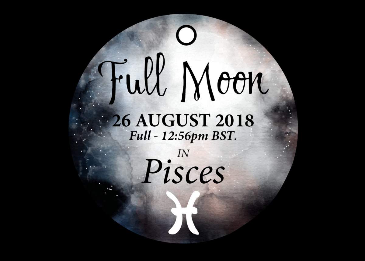 Full Moon in Pisces - 26th August 2018